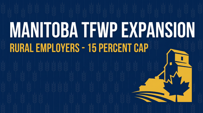 Manitoba Expands TFWP Rural Access: 15% Cap for Rural Employers