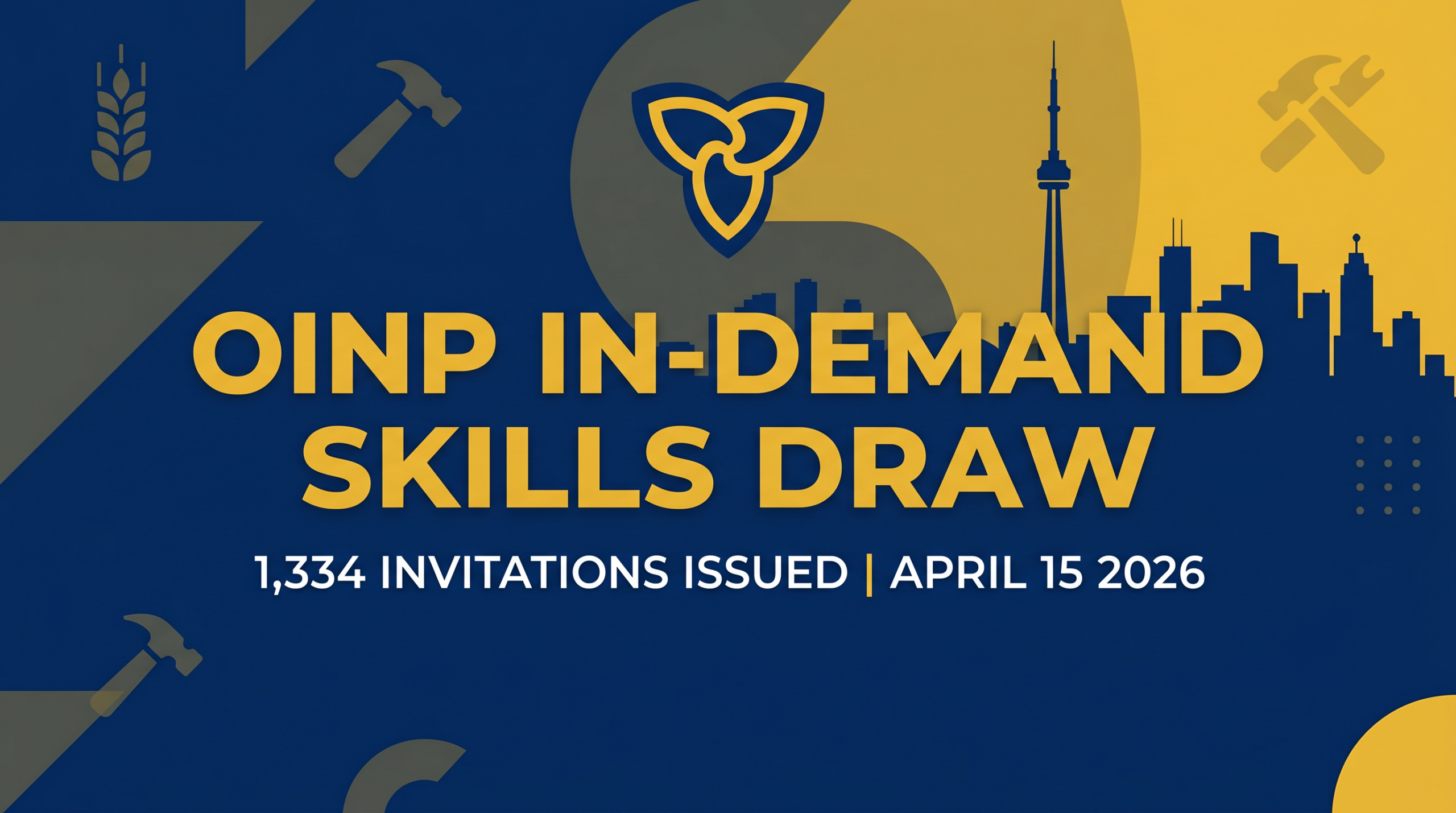 OINP In-Demand Skills Draw - 1334 Invitations April 15 2026